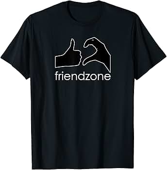 Friendzone t shirt Clearance