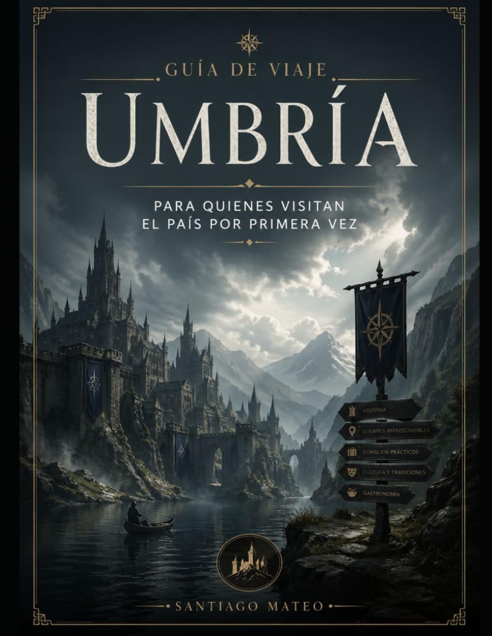 Guía de viaje Umbría para quienes visitan el país por primera vez: Explore Perugia, Asís, Orvieto, Spello y Gubbio: visite la Basílica de San ... Marmore con itinerarios y consejos gastronó
