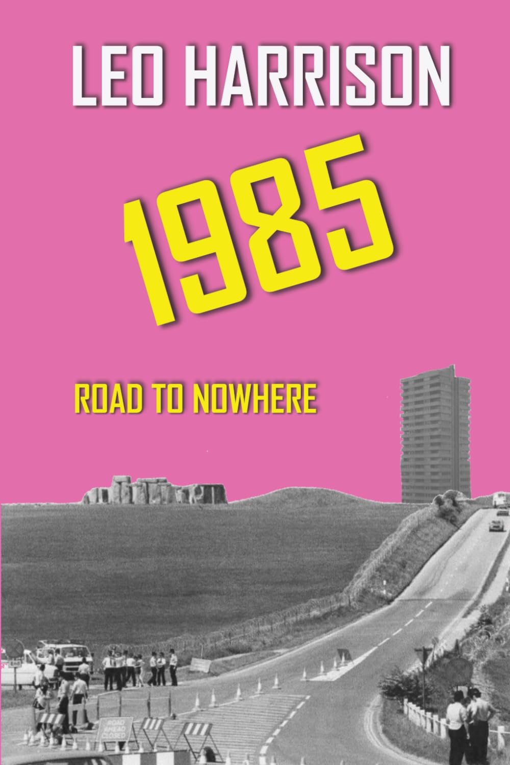 1985: Road to Nowhere: 1 (The Telling Times Trilogy)