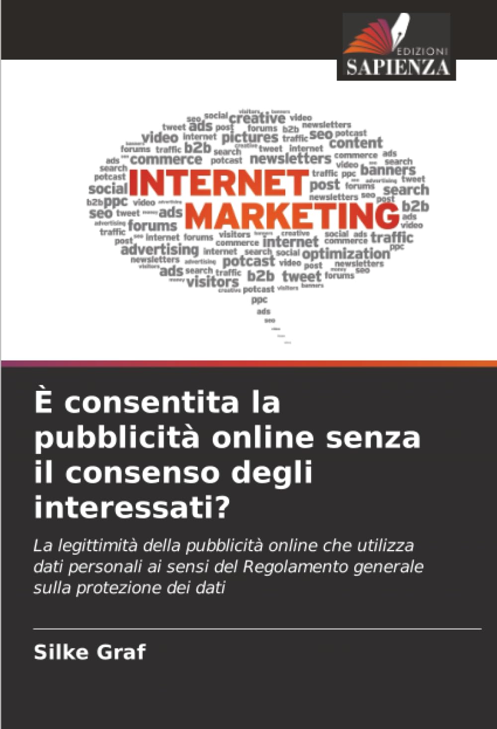 È consentita la pubblicità online senza il consenso degli interessati?: La legittimità della pubblicità online che utilizza dati personali ai sensi del Regolamento generale sulla protezione dei dati