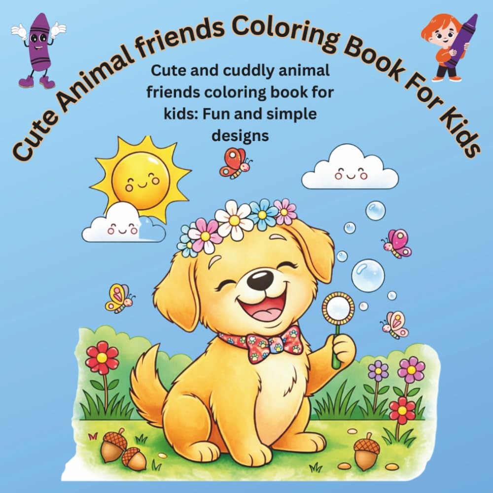 Cute Animal Friends Coloring Book: Cute and cuddly animal friends coloring book for kids : Fun and simple designs