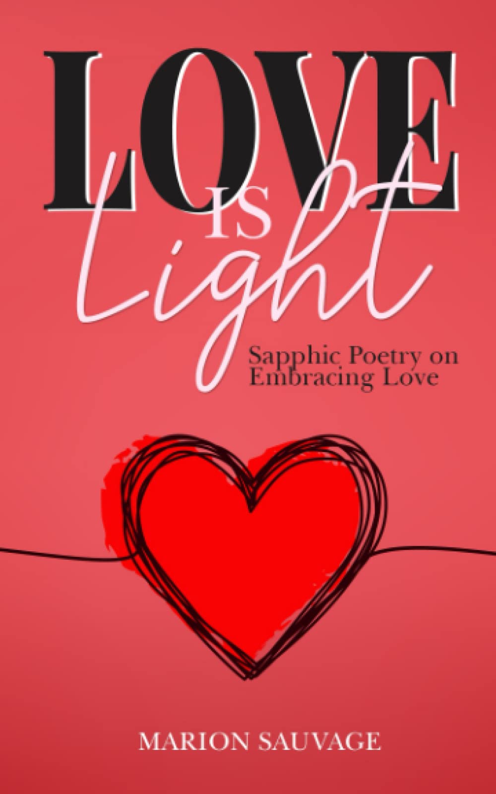 Love Is Light: Sapphic Poetry On Embracing Love