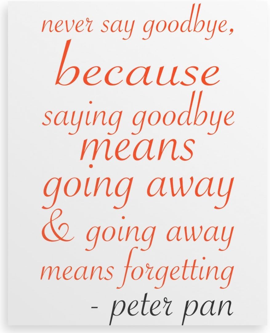 Peter Pan Goodbye Quote Never Say Goodbye Peter Pan Quote Canvas Print 16X20 : Amazon.co.uk: Home &  Kitchen