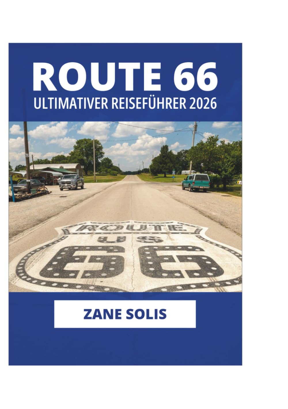 ROUTE 66 ULTIMATIVER REISEFÜHRER 2026