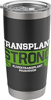 Transplant Strong Liver Transplant Survivor Organ Recipient Stainless Steel Insulated Tumbler