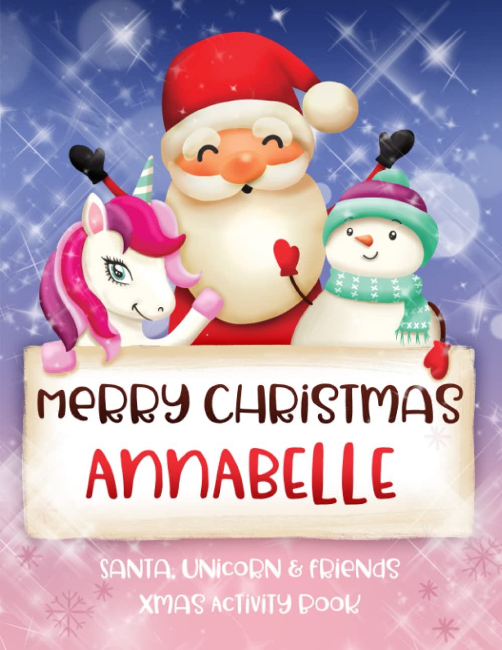 Merry Christmas Annabelle: Fun Xmas Activity Book - Santa,Unicorn and friends - Personalized for Children, perfect Christmas gift idea for Annabelle