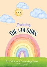 Learning the Colours: Activity and colouring book for preschoolers