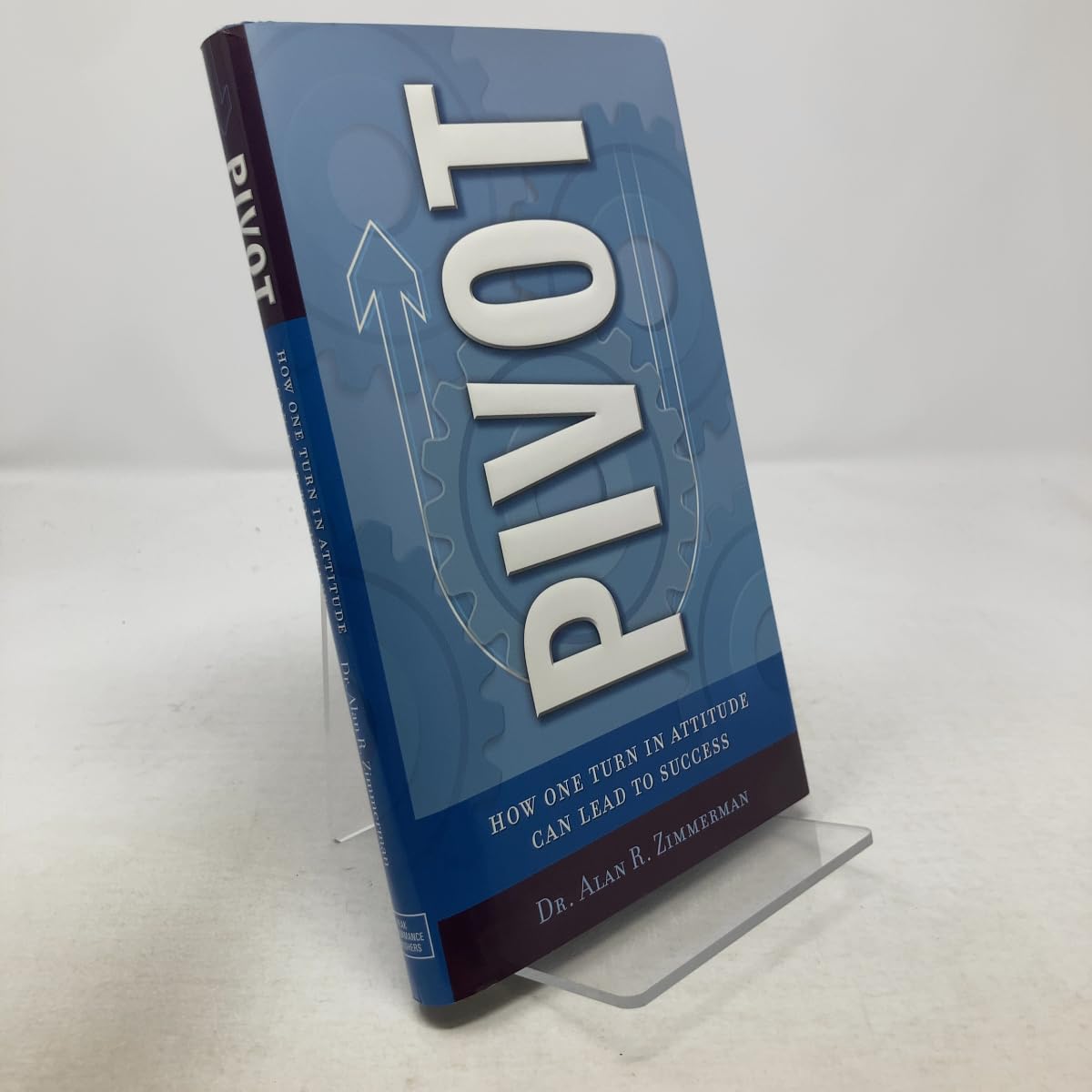 Pivot: How One Turn in Attitude Can Lead to Success
