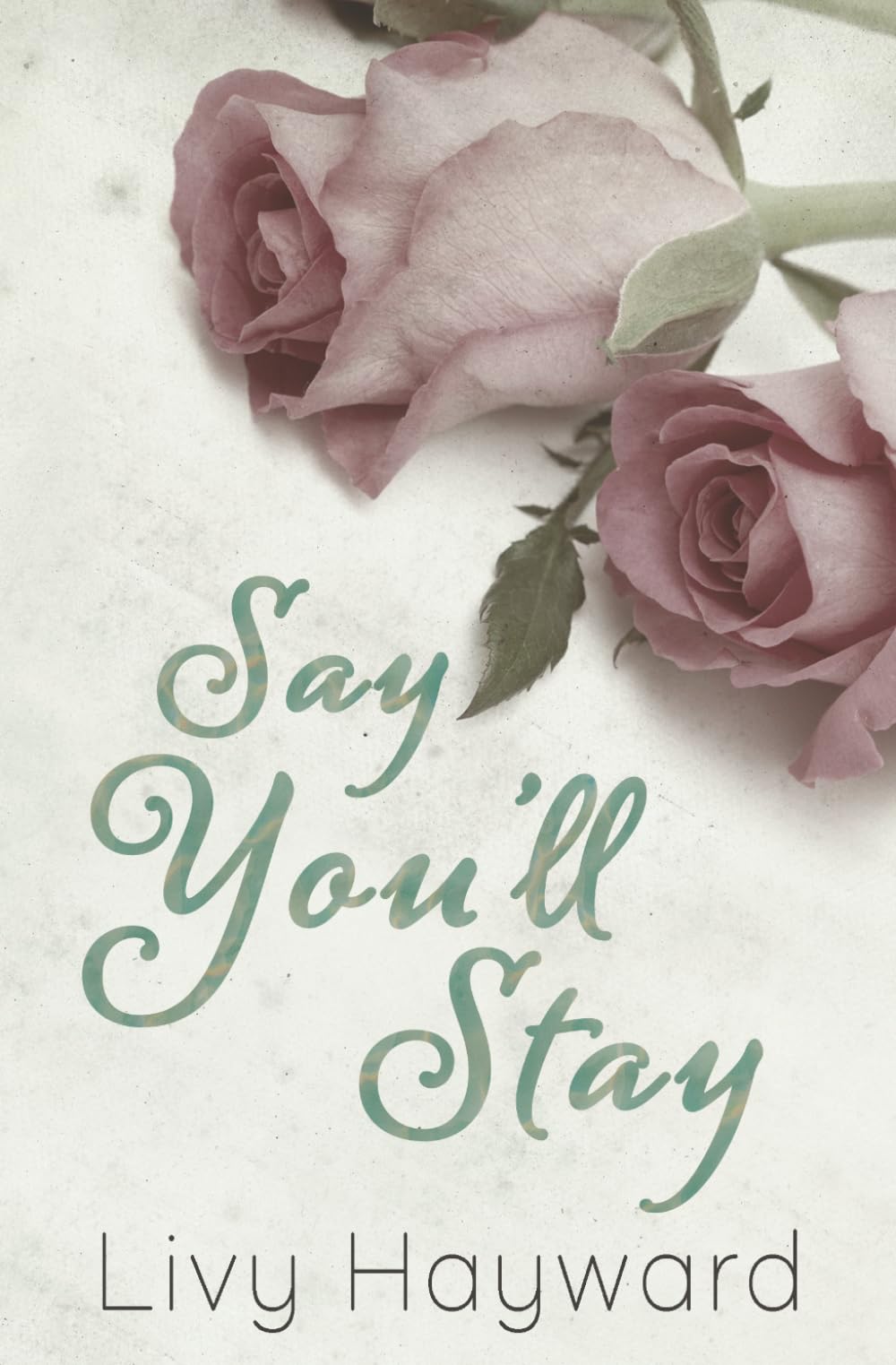 Say You'll Stay