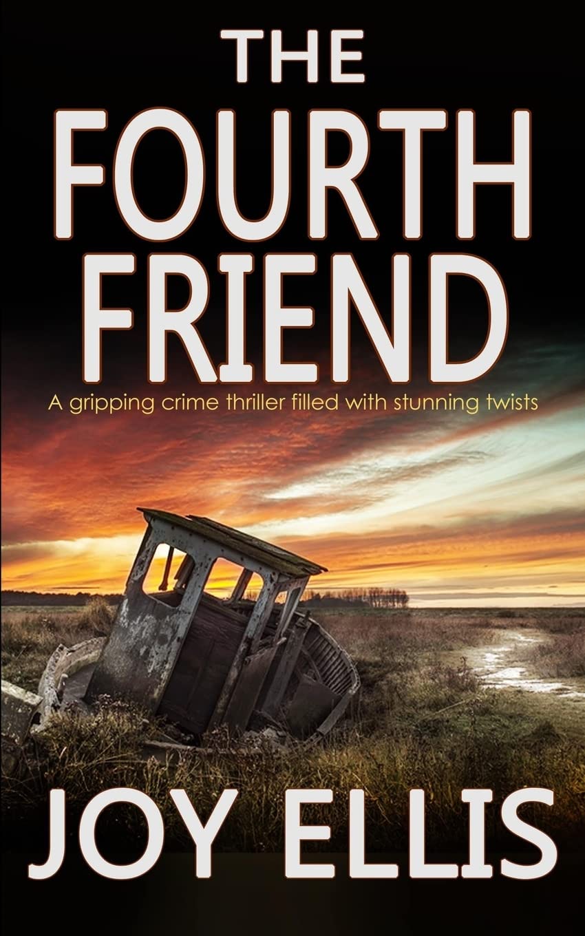 THE FOURTH FRIEND a gripping crime thriller full of stunning twists: 3 (Jackman and Evans detective mysteries)
