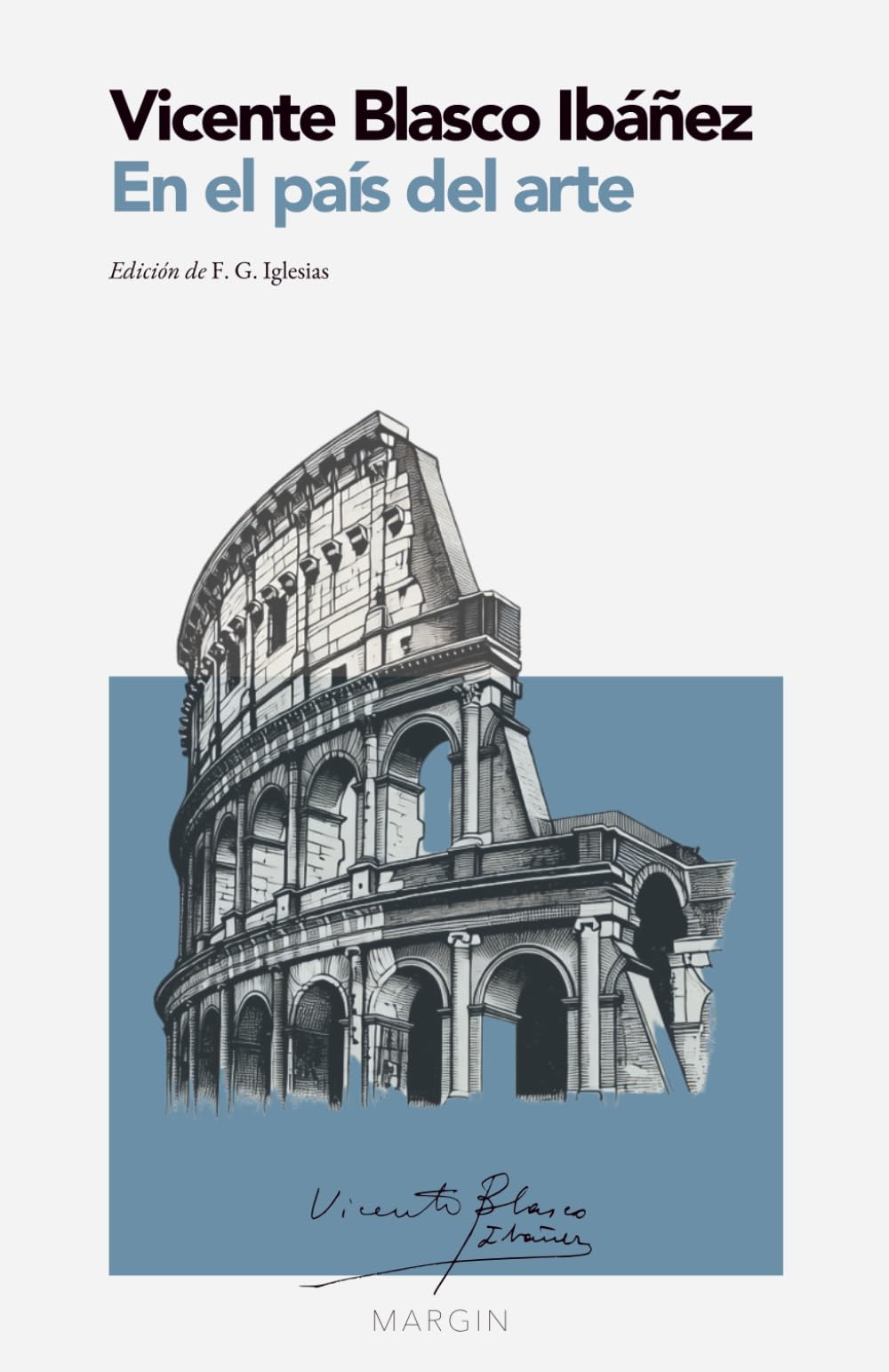 En el país del arte. Tres meses en Italia: MARGIN – Colección Viajes (Edición crítica con introducción y notas)