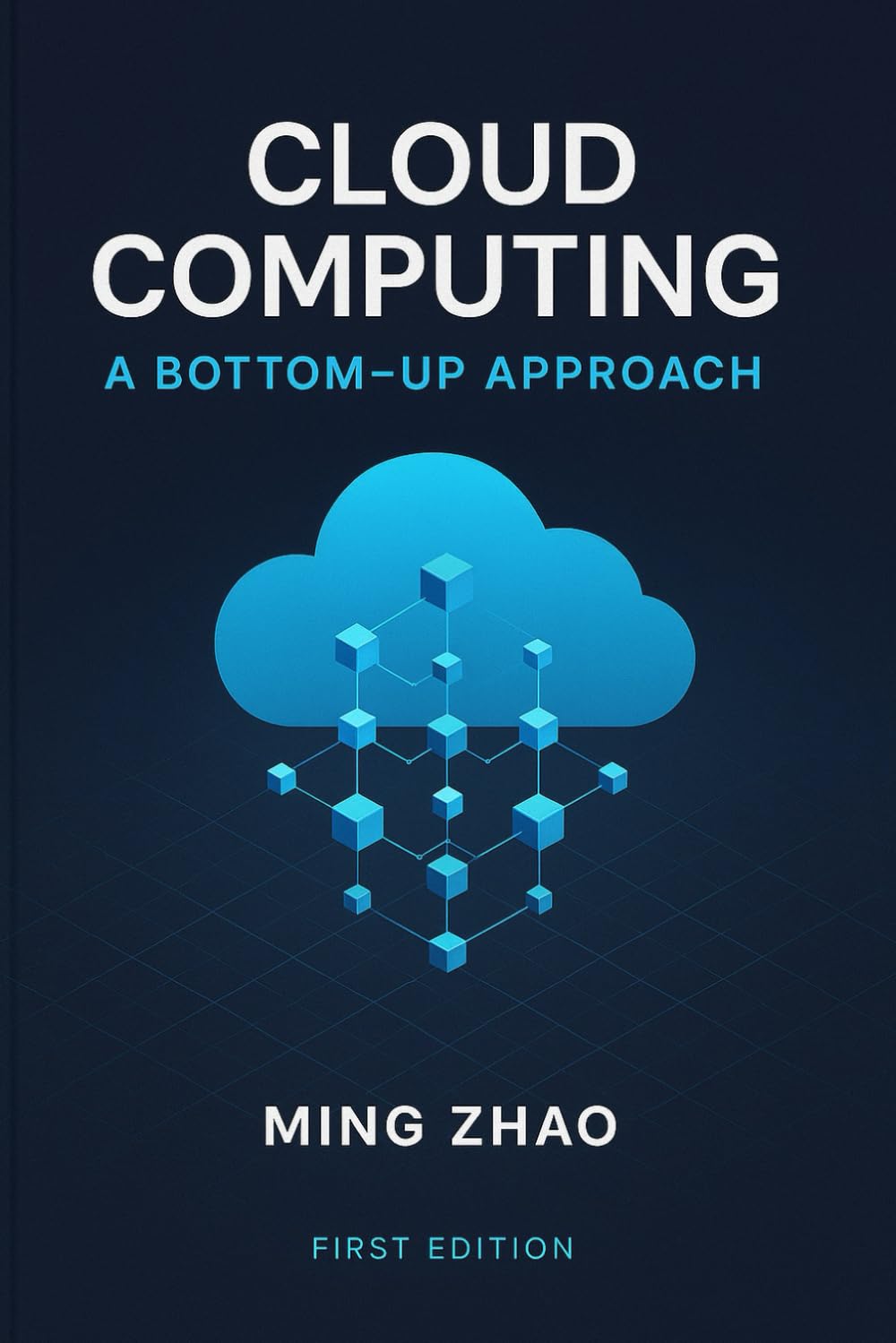 Cloud Computing: A Bottom-up Approach