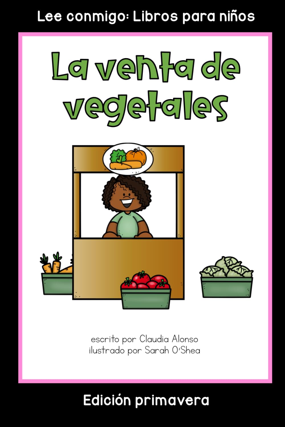 La venta de vegetales: Colección Lee conmigo: Libros para niños [Edición primavera]