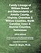 Family Lineage of William Sneed and Descendants of Amelia County, Virginia; Cherokee & Wilkes Counties, North Carolina; Knox & Monroe Counties, ... Lineage Charts by Dawn Boyer, Ph.D.)