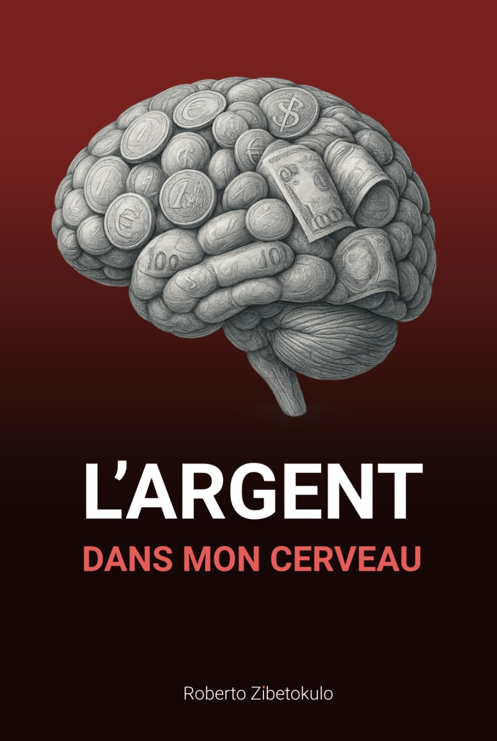 L'argent dans mon cerveau