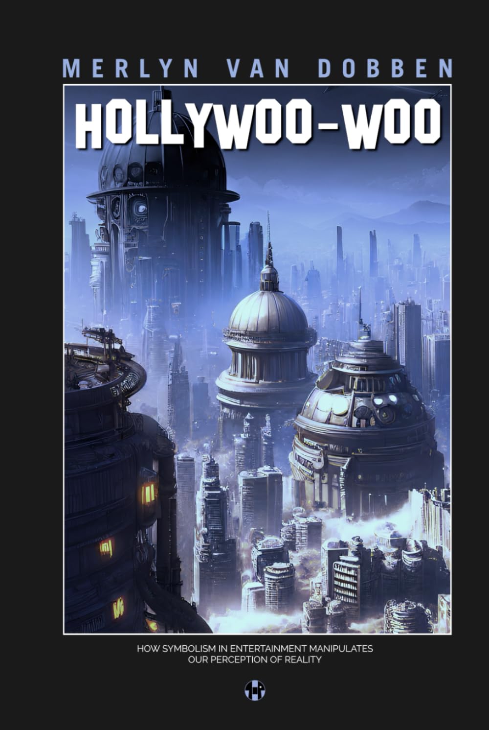 Hollywoo-woo: How symbolism manipulates our perception of reality