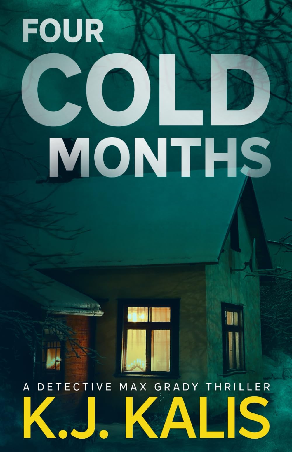 Four Cold Months: A Detective Max Grady Thriller (Detective Max Grady Thrillers)