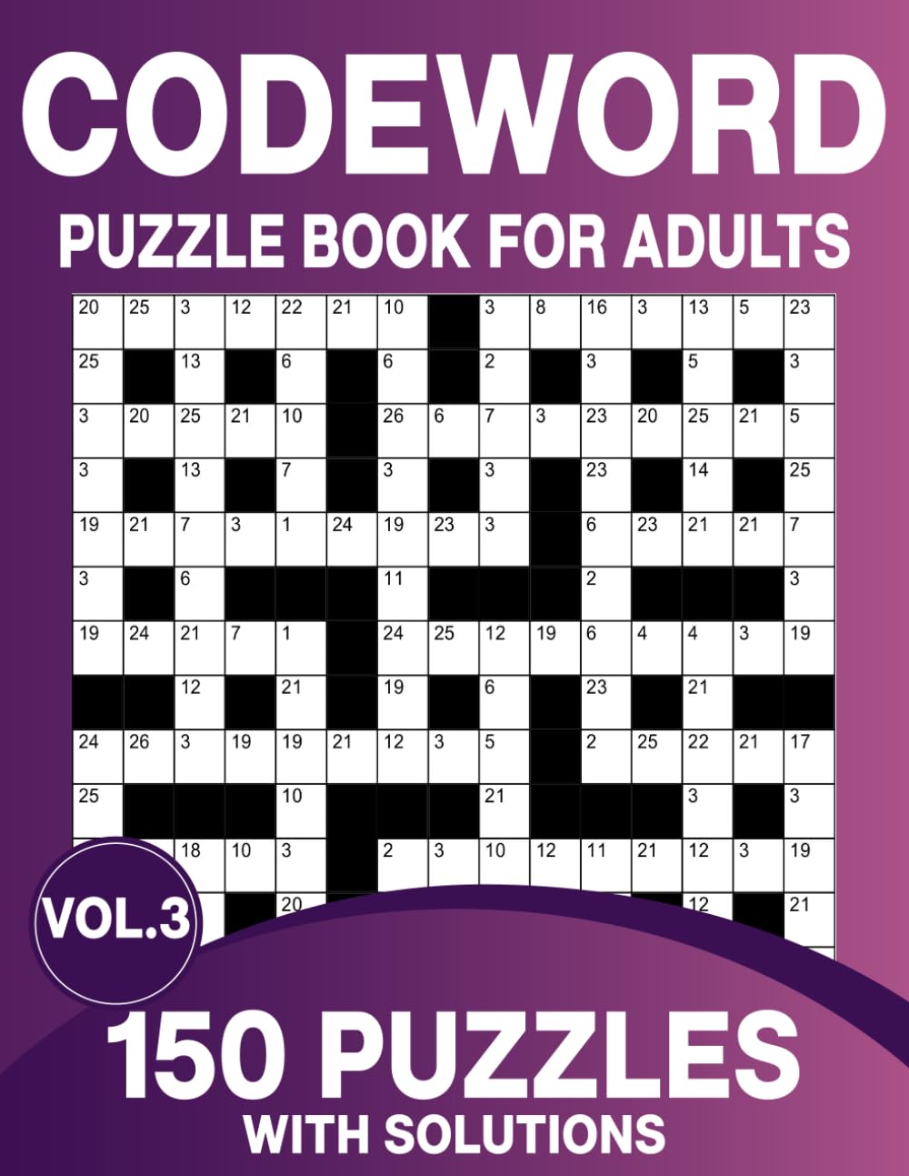 Codewords Puzzle Book For Adults: 150 Large Print Codeword Puzzles For Adults - Code Breaker Puzzle Book (Volume 03)