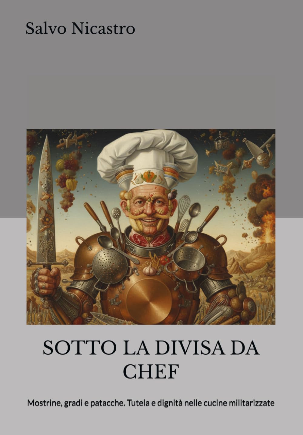 SOTTO LA DIVISA DA CHEF: Mostrine, gradi e patacche. Tutela e dignità nelle cucine militarizzate