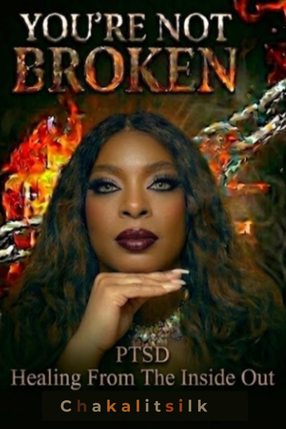 You're Not Broken: PTSD, Healing From the Inside Out