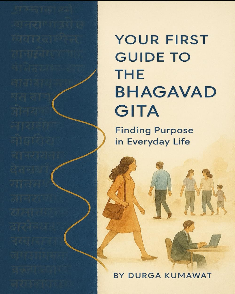Your First Guide to the Bhagavad Gita: Finding Purpose in Everyday Life
