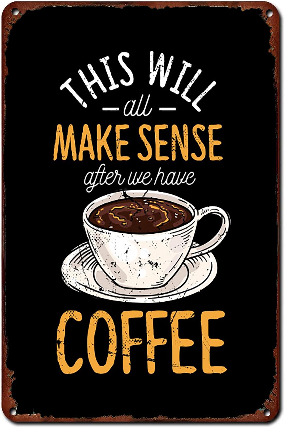 Casual Slogan Vintage Metal Sign, Coffee Lovers Humorous Quote Wall Poster, Home Kitchen Decor, 8x12 Inch