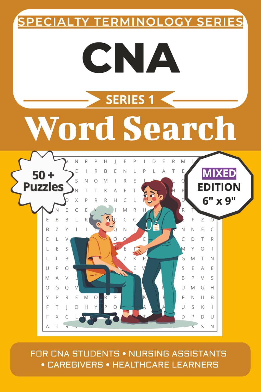 The Ultimate CNA Terminology Word Search: Puzzles for CNA Students, Nursing Assistants, Caregivers, and Healthcare Learners: Word Searches, Mazes, and ... Specialty Terminology Puzzle Book Series)