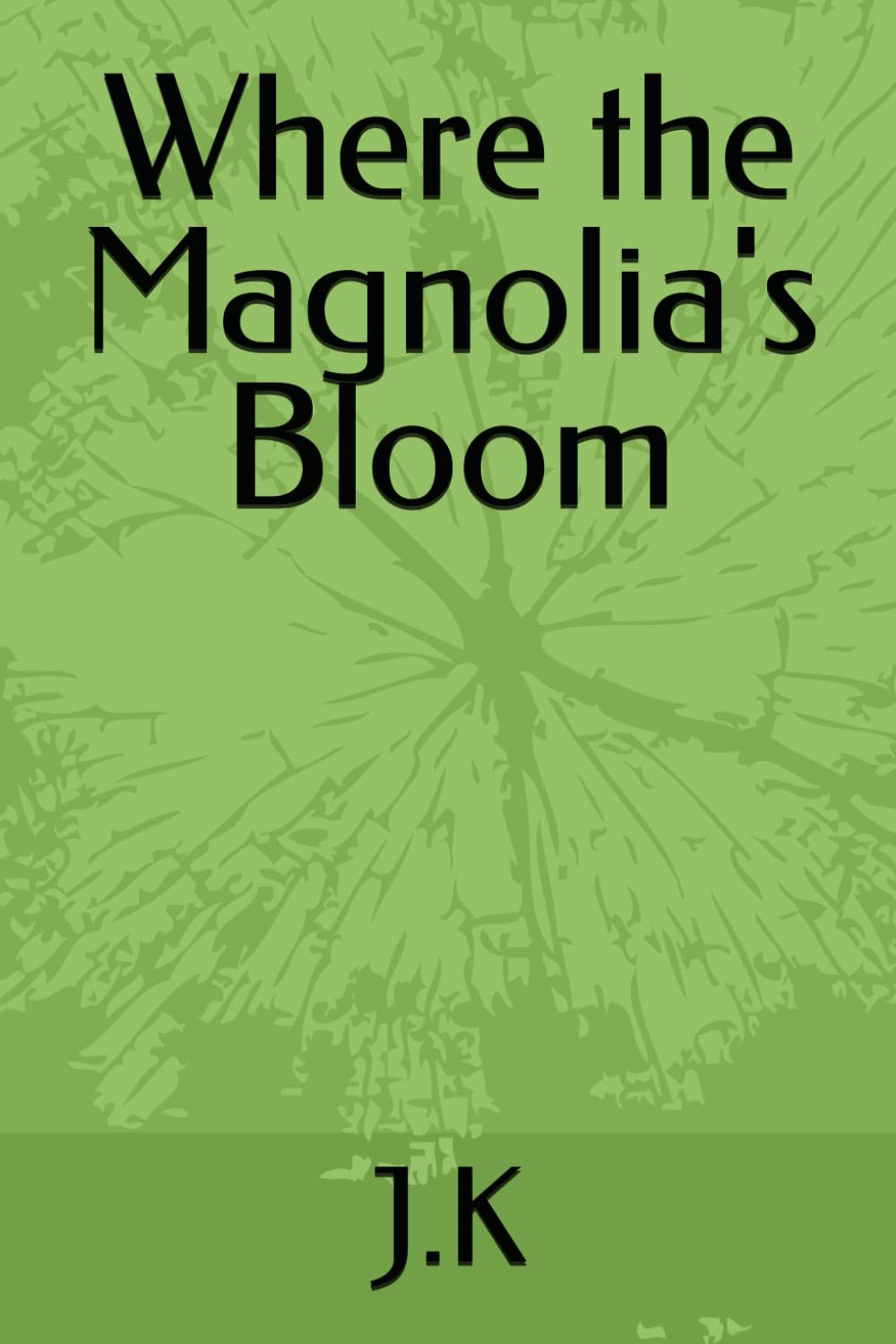 Where the Magnolia's Bloom