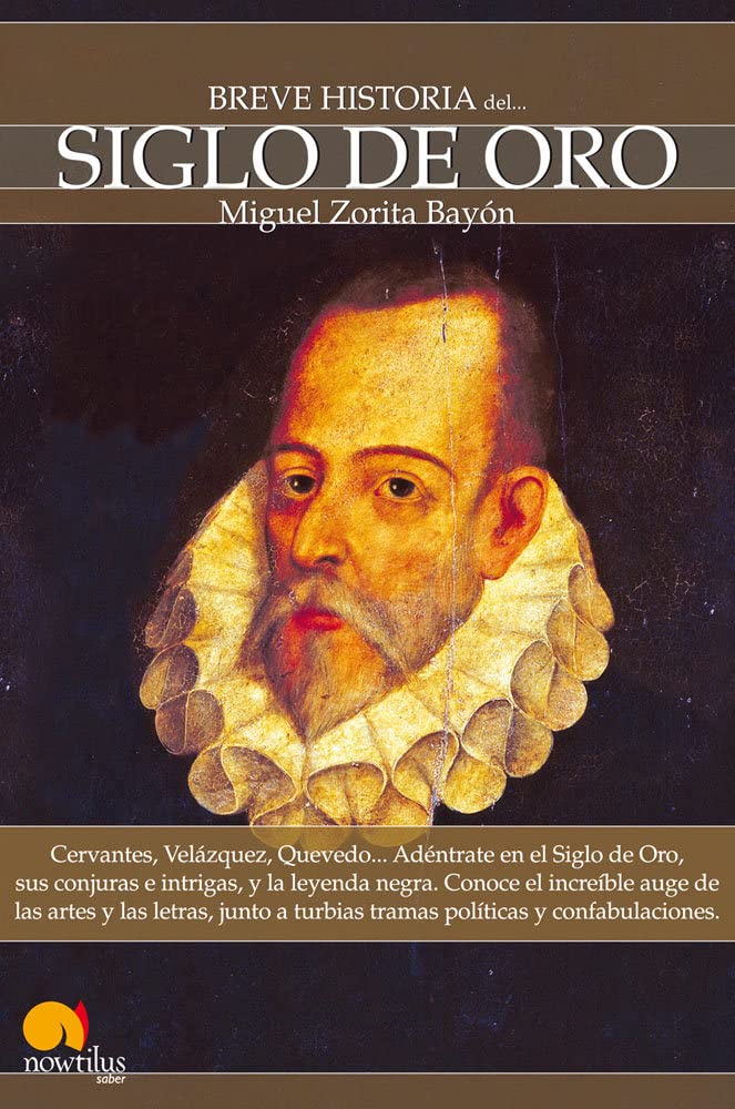 Breve Historia Del Siglo De Oro (Spanish Edition): (Versión sin solapas)