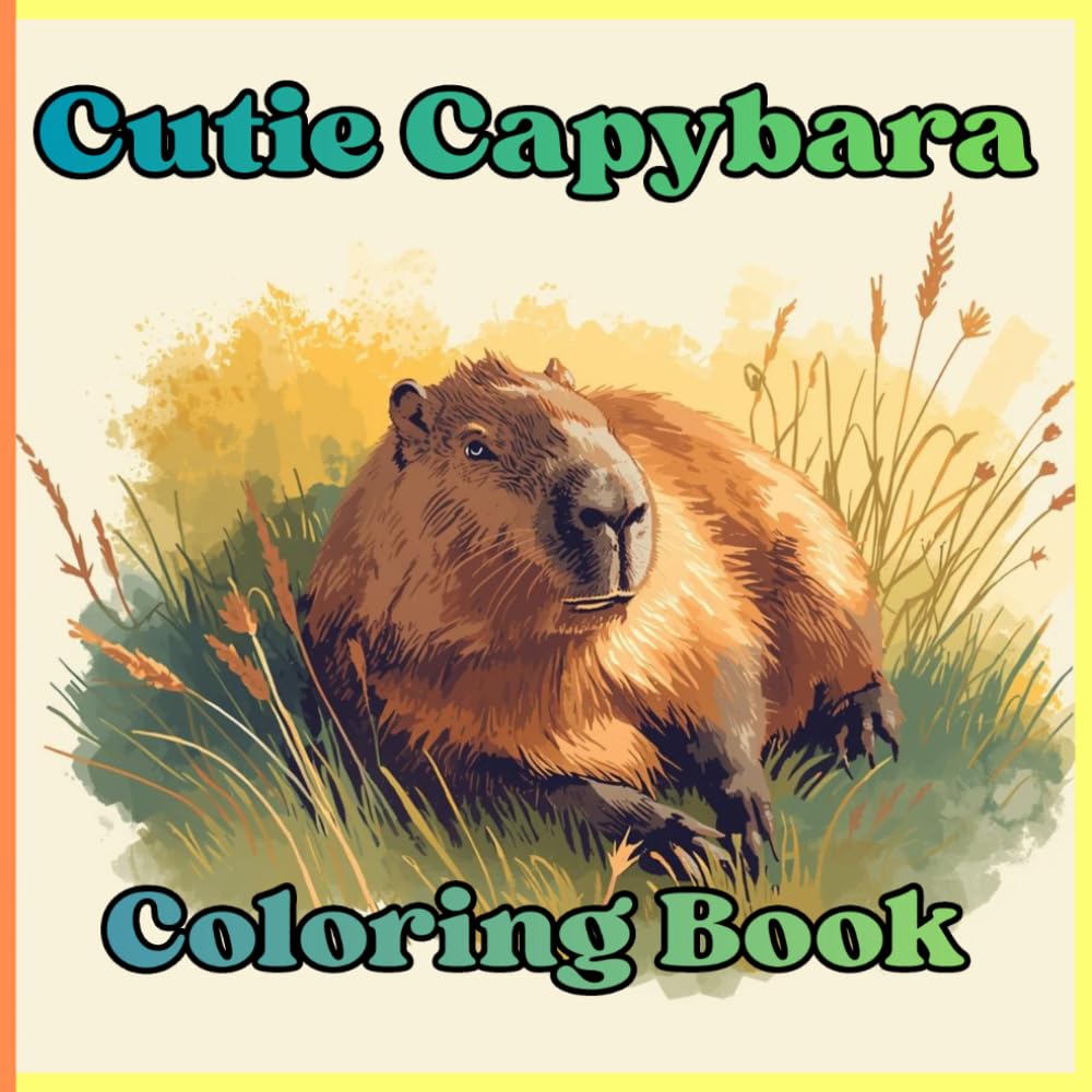 Cutie Capybara: Coloring Book to Relax With Capybara