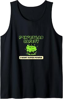 forget lab safety, Science Lab Safety, Chemist Joke, Teacher Tank Top