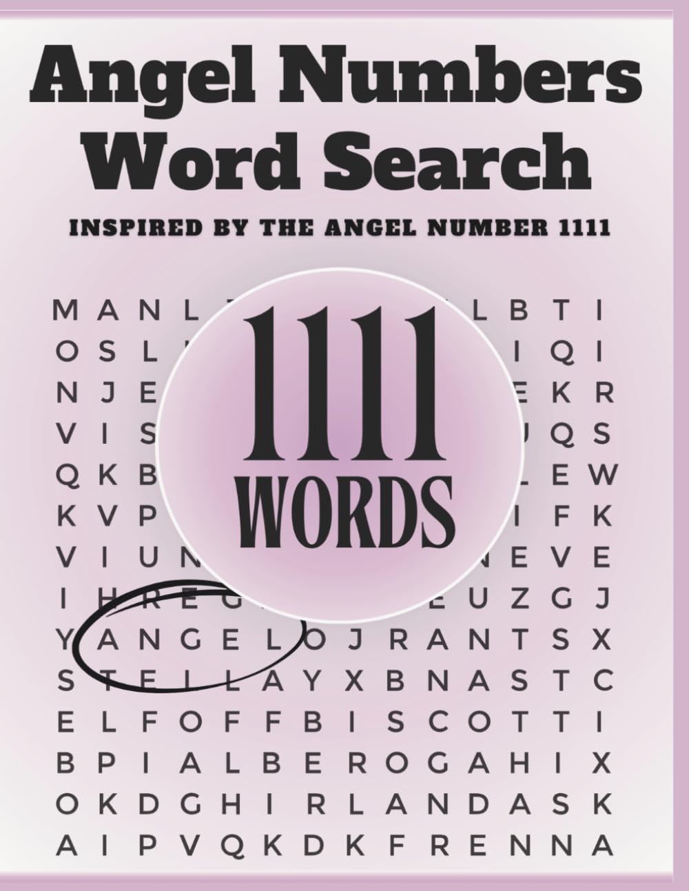Angel Numbers Word Search: 1111: A Call to Awaken, Connect & Manifest (Angel Numbers Word Search Puzzles)