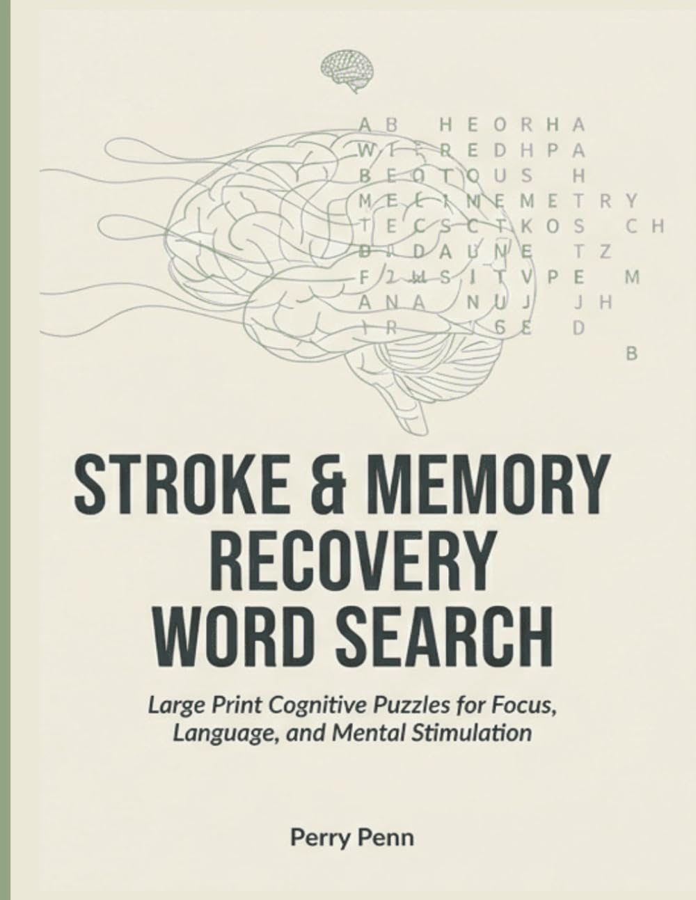 Stroke and Memory Recovery Word Search: Large Print Cognitive Puzzles for Focus, Language, and Mental Stimulation