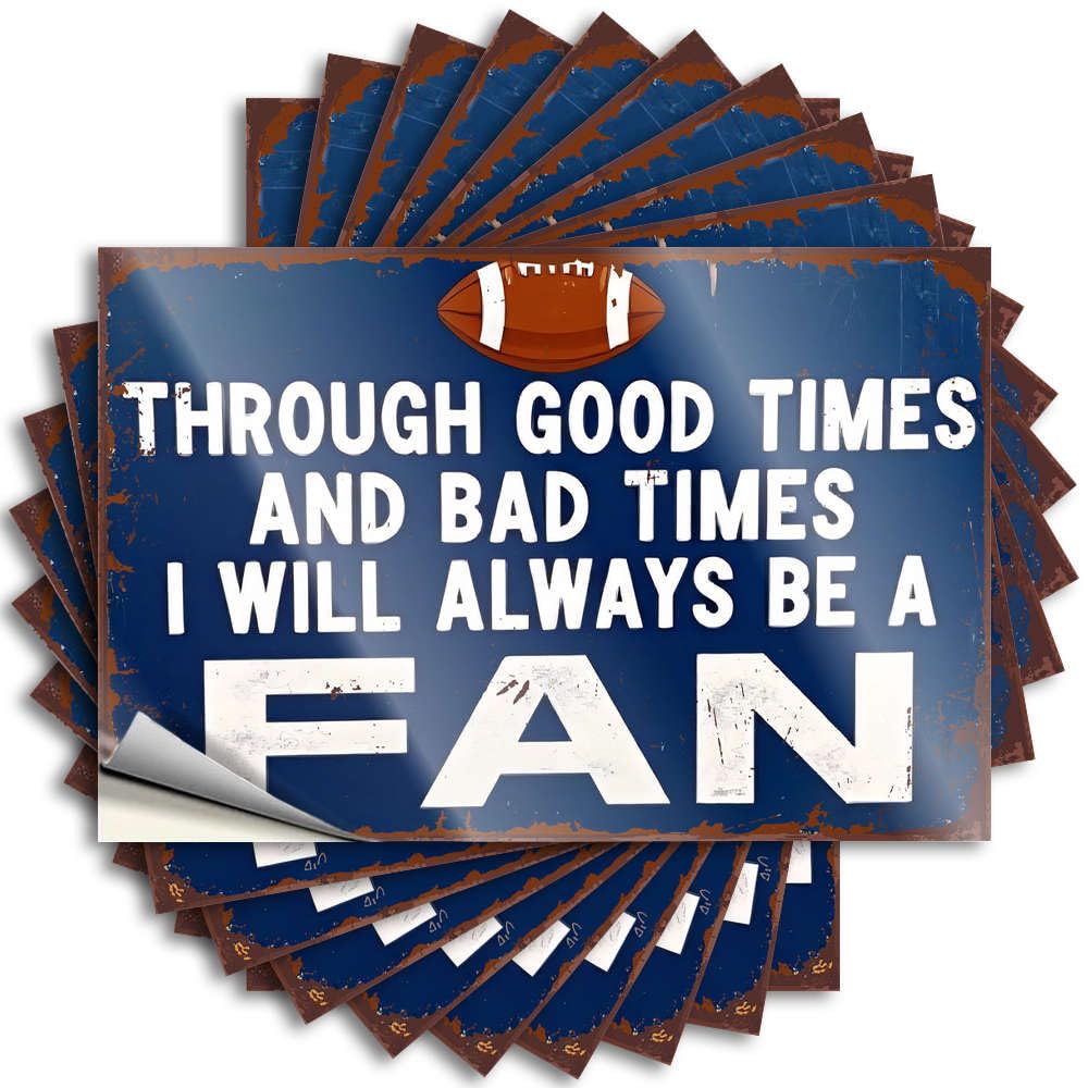 Sticker Friends Custom Stickers, Cover Waterproof Through Good Times and Bad, I'm Always A Fan for Hydro Flask | Positive Vinyl Decals for Motorcycle Holiday Gift(8X12CM)