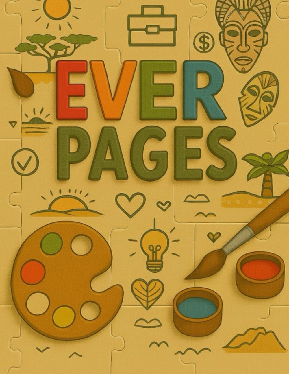 Everpages: African Heritage Coloring Book: Explore Africa's Heritage Through Art & Creativity
