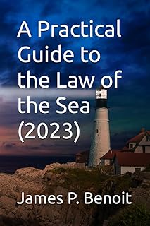 A Practical Guide to the Law of the Sea