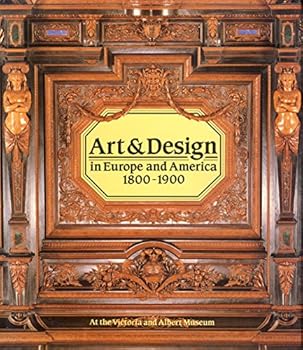 Hardcover Art & Design in Europe and America 1800-1900 Book