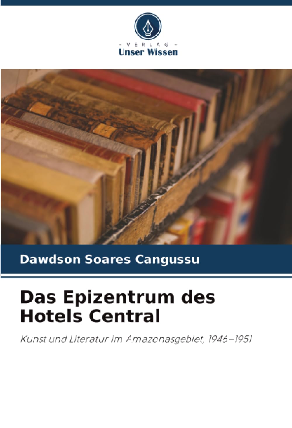 Das Epizentrum des Hotels Central: Kunst und Literatur im Amazonasgebiet, 1946–1951