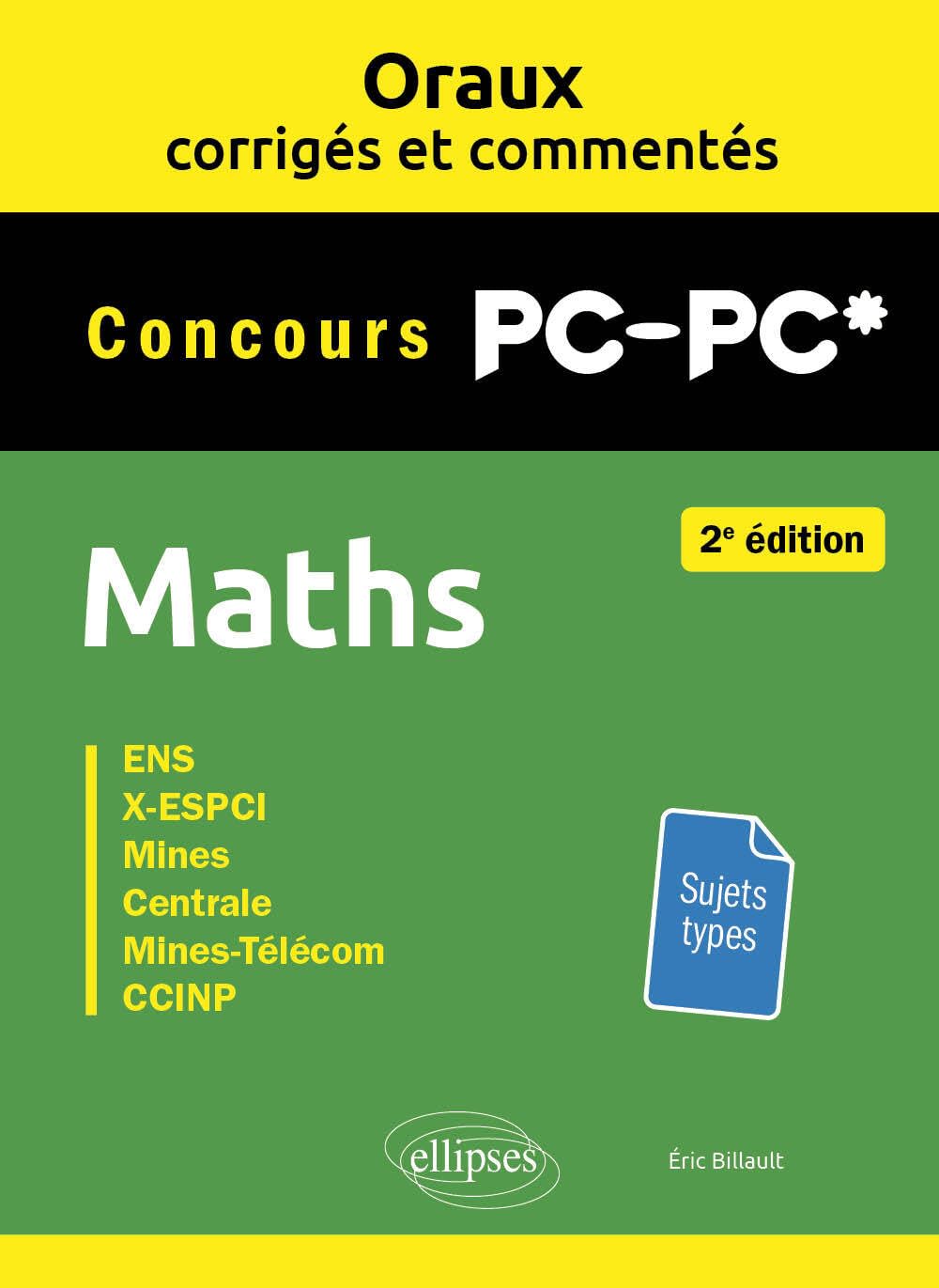 Maths Concours PC-PC*: ENS, X-ESPCI, Mines, Centrale, Mines-Télécom, CCINP (CCP)