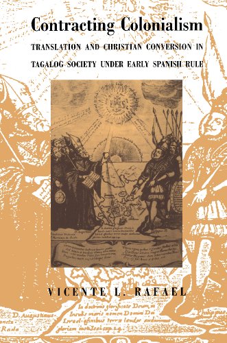 Contracting Colonialism: Translation and Christian Conversion in Tagalog Society Under Early Spanish Rule