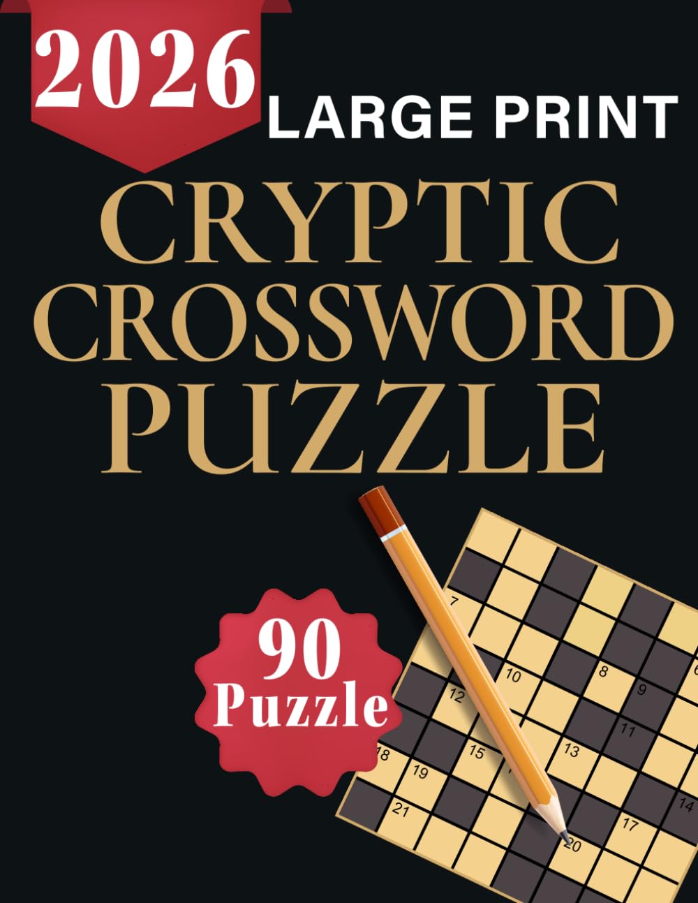 Cryptic Crossword Puzzle: Test Your Brainpower with 90 Clever Crosswords to Challenge Your Mind with Engaging Cryptic Puzzles of 2026.