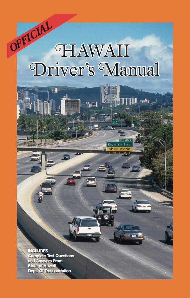 HAWAII Driver's Manual: INCLUDES Complete Test Questions and Answers From State of Hawail. Dept. Of Transportation
