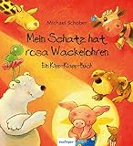 michael schober afd  Mein Schatz hat rosa Wackelohren: Ein Klipp-Klapp-Buch