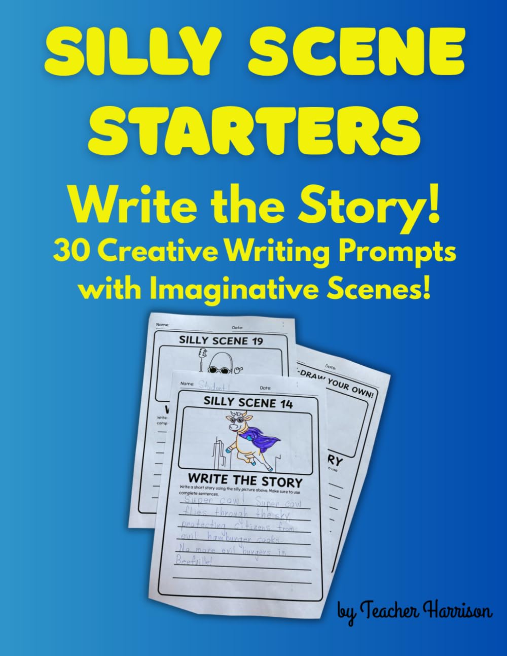 Silly Scene Starters: Write and Draw Story Prompts for Kids | Fun Creative Writing Workbook with Pictures for Ages 5–8