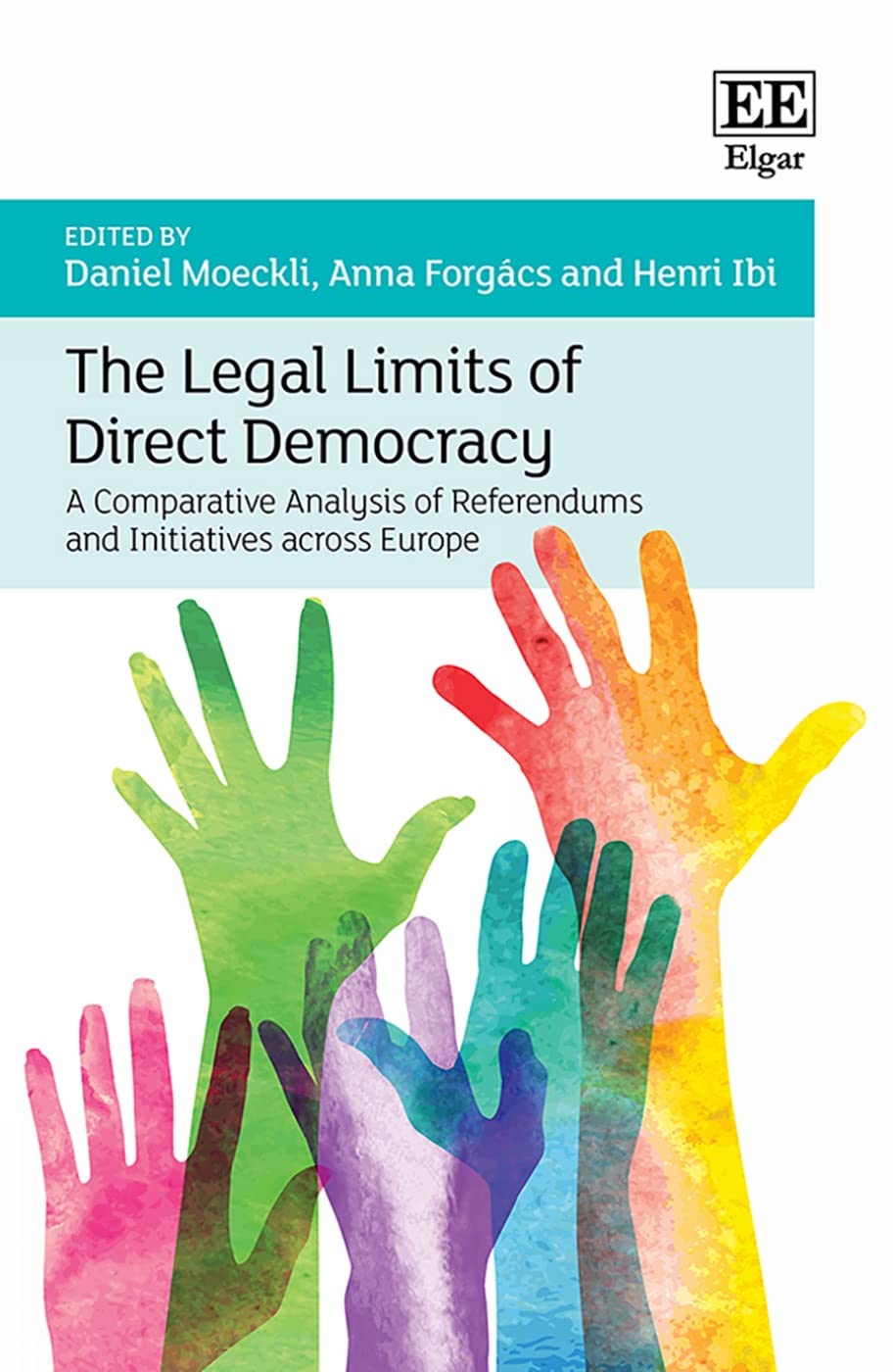Buy The Legal Limits of Direct Democracy: A Comparative Analysis of Referendums and Initiatives Across Europe — BookShops.in