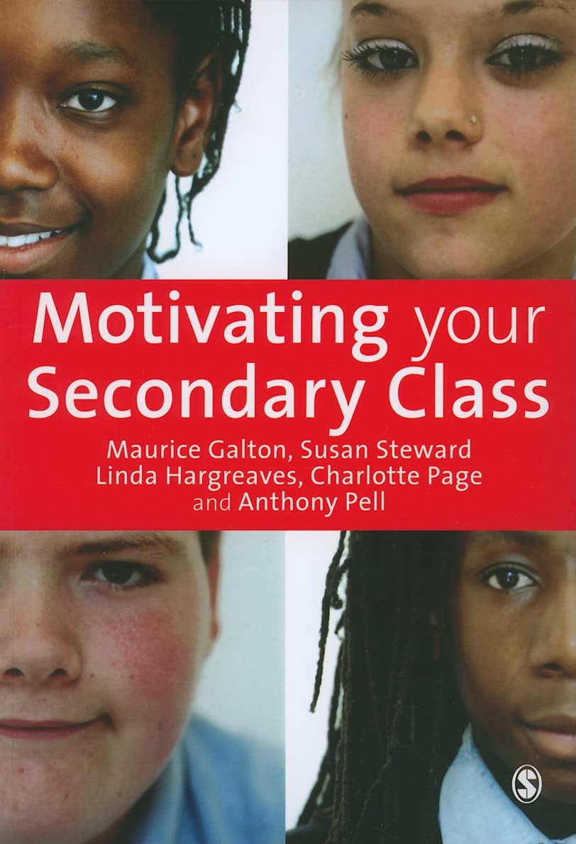 Motivating Your Secondary Class - Maurice Galton