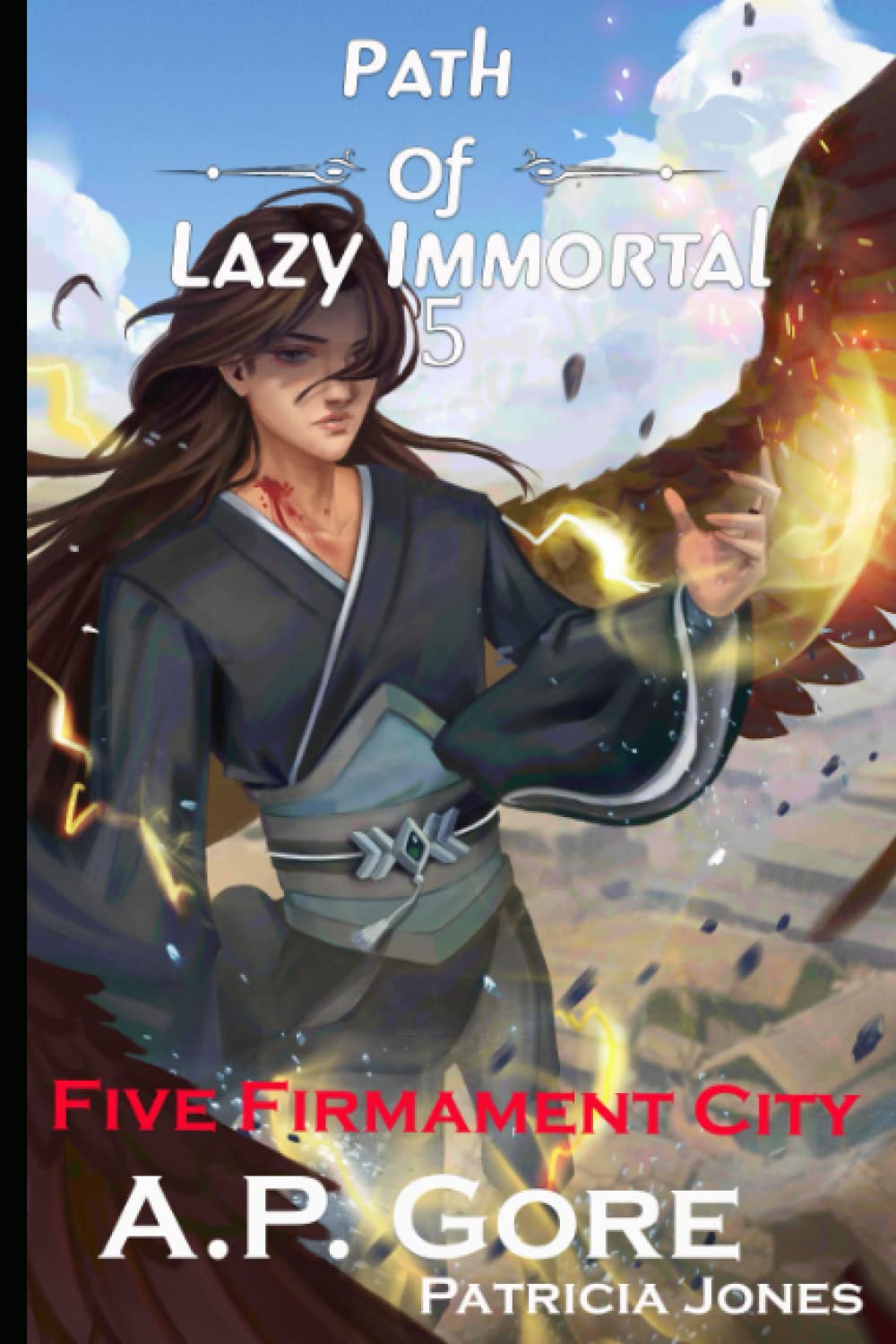 Five Firmament City: A Wuxia/Xianxia Cultivation Novel (Path of Lazy Immortal)