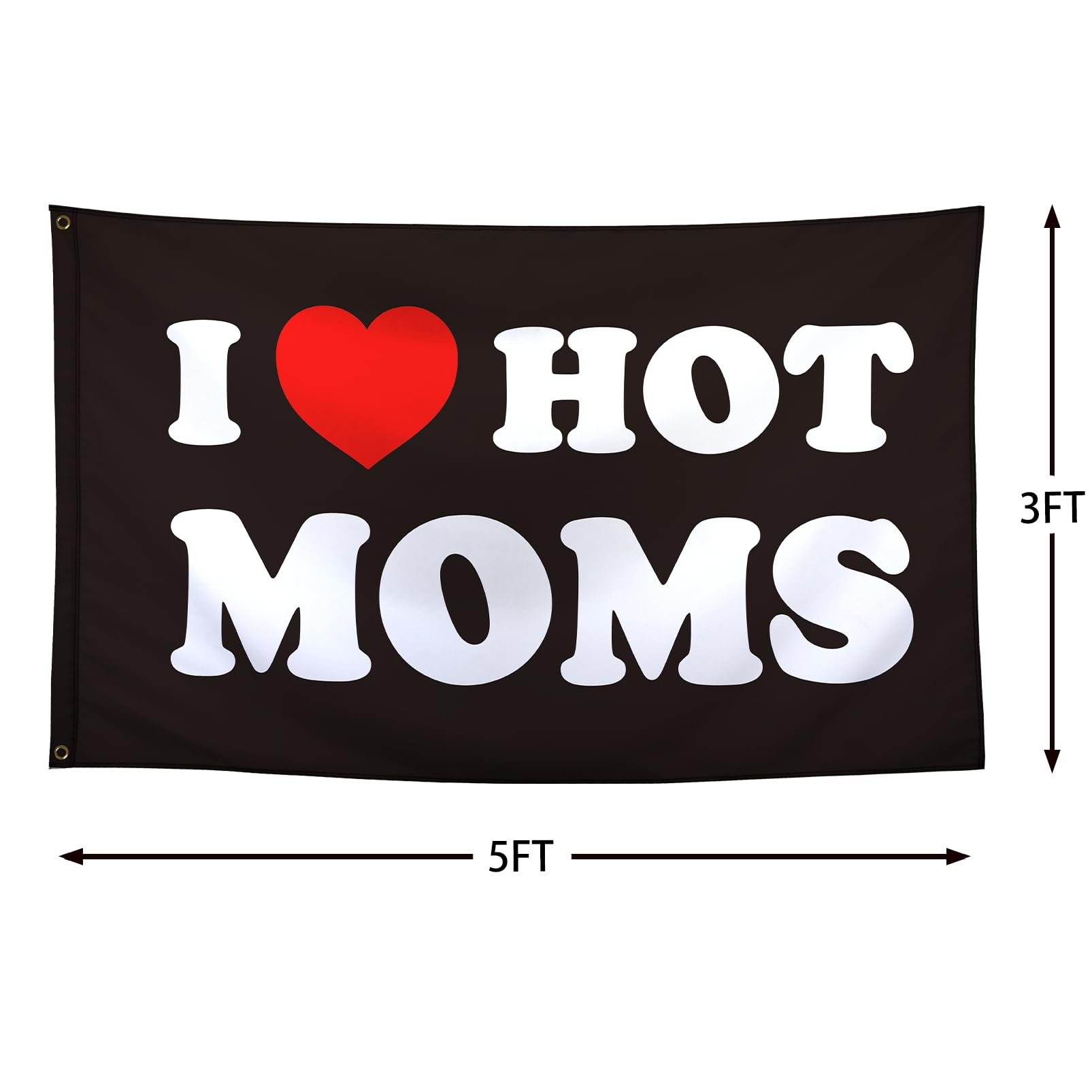 I Love Hot Moms Flagge – 91x152 Cm, Lustiges Geschenk Für Muttertag, Geburtstag, Dekoration