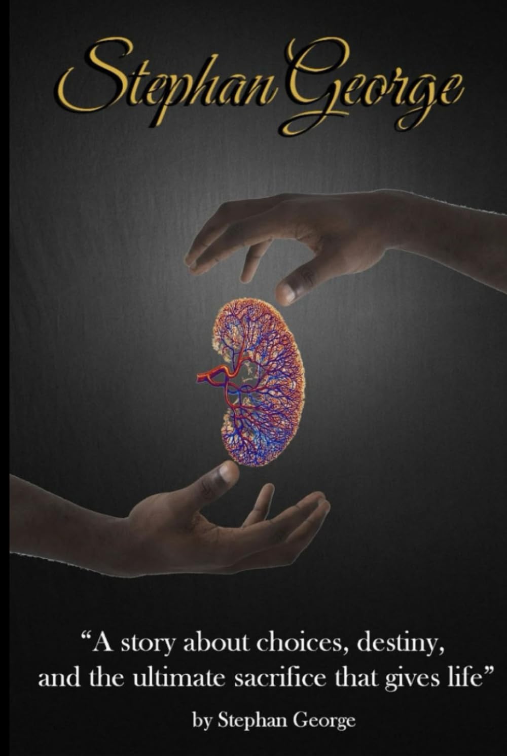 Stephan George: A story about choices, destiny, and the ultimate sacrifice that gives life