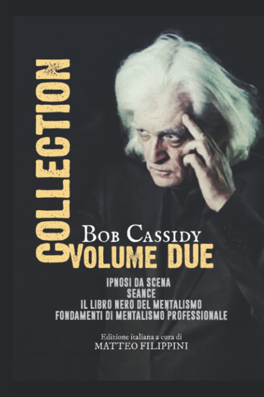 Bob Cassidy Collection vol. 2: Quattro straordinari libri di Mentalismo